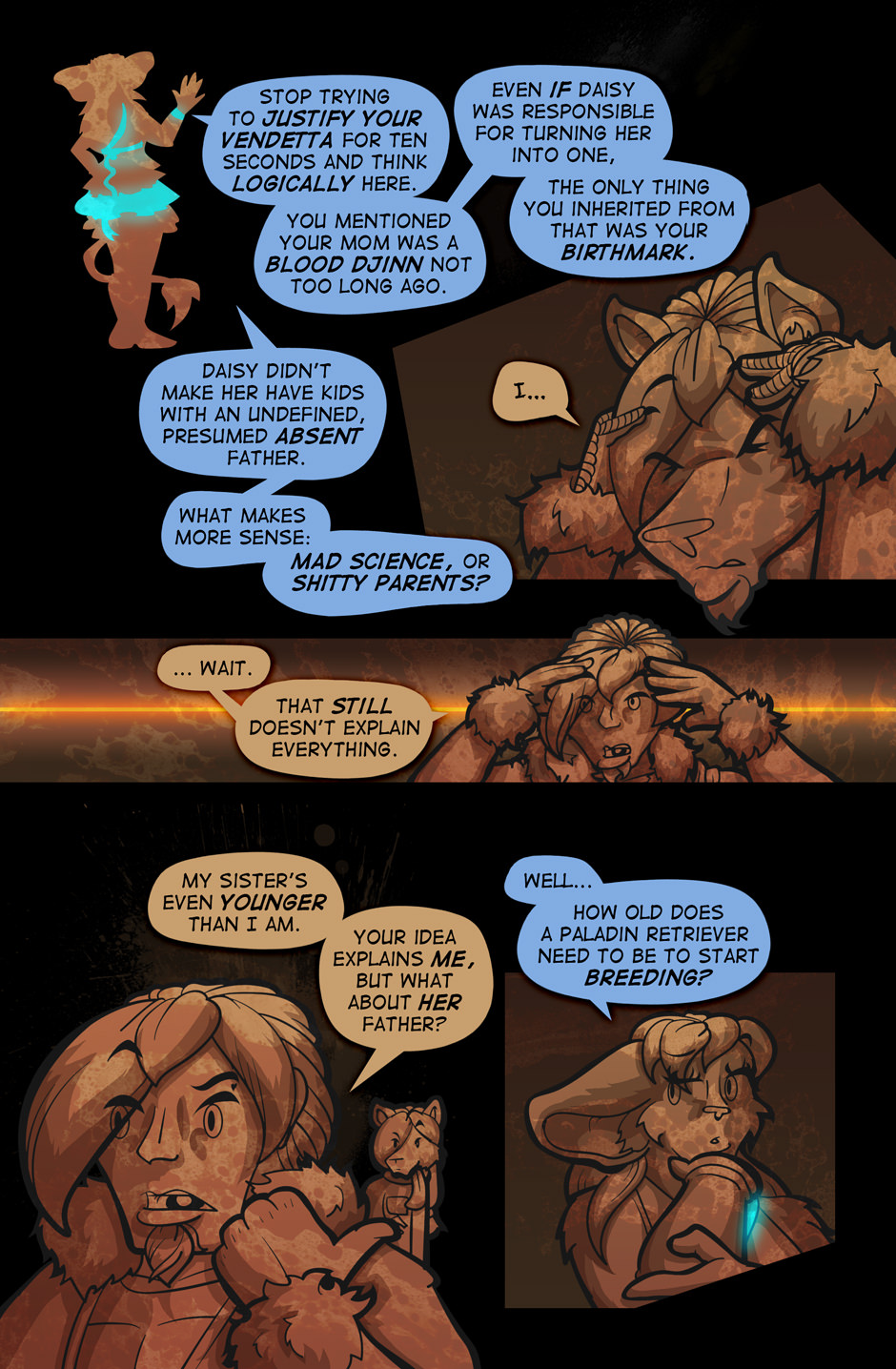 That Explains Trying to Get Him Neutered.